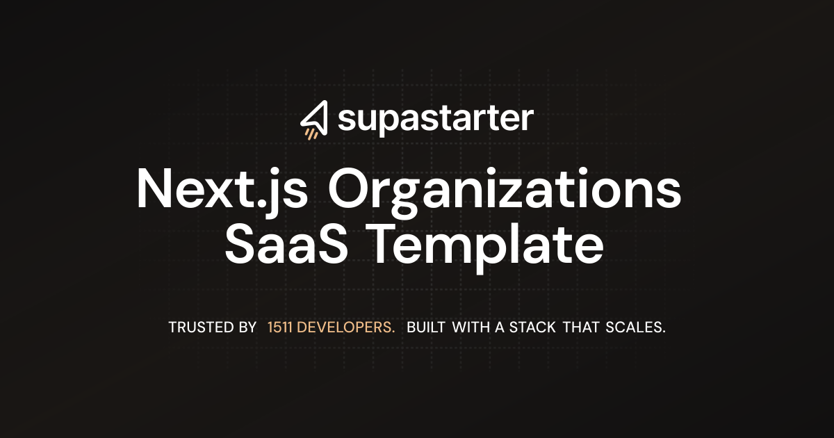 Next.js Organizations SaaS Template | supastarter - SaaS starter kit ...