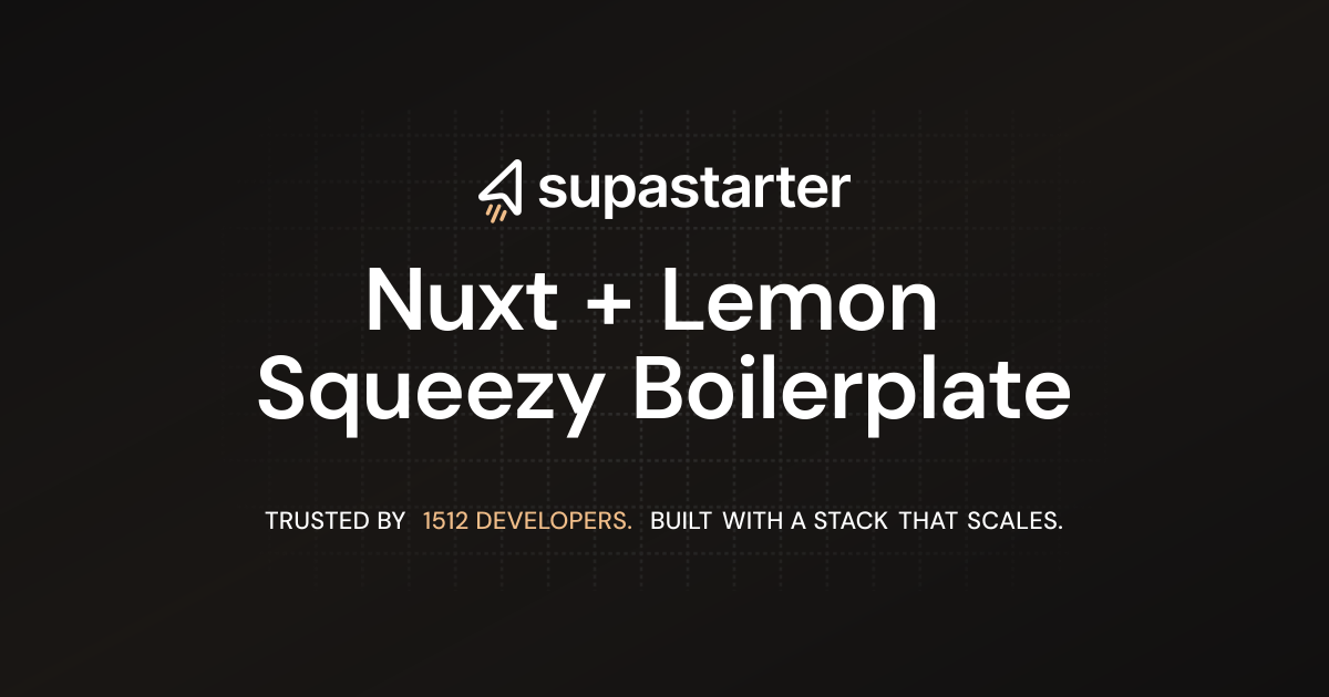 Nuxt + Lemon Squeezy Boilerplate | supastarter - SaaS starter kit ...