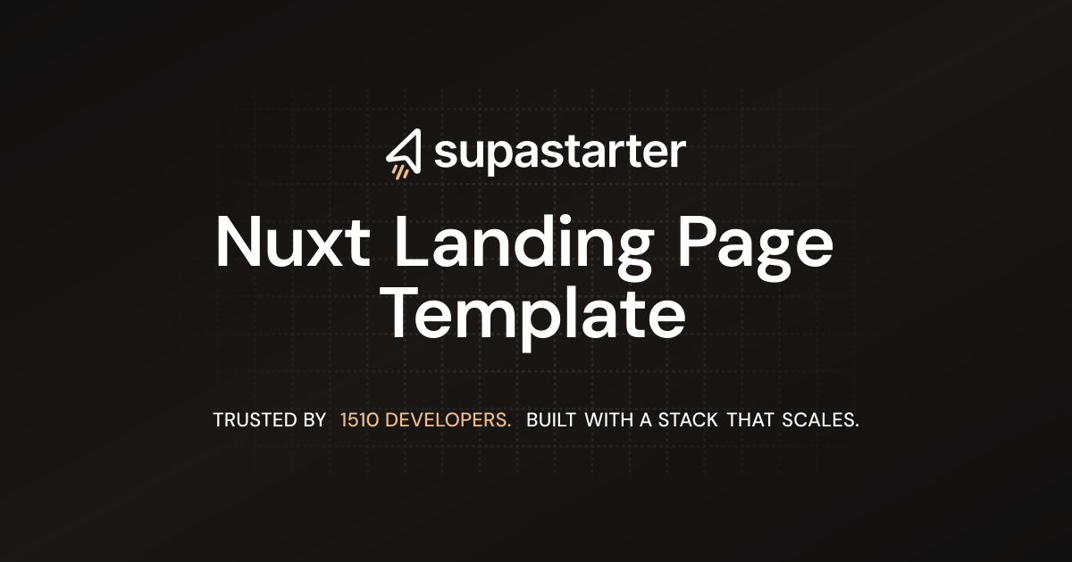 Nuxt Landing Page Template | supastarter - SaaS starter kit & boilerplate