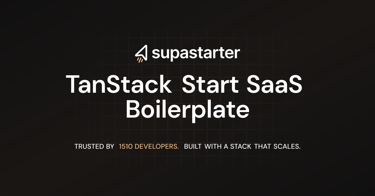 TanStack Start SaaS Boilerplate | supastarter - SaaS starter kit ...
