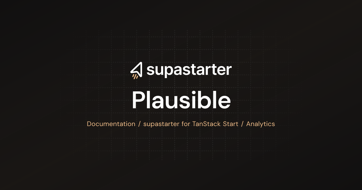 Plausible | TanStack Start Documentation | supastarter - SaaS starter ...