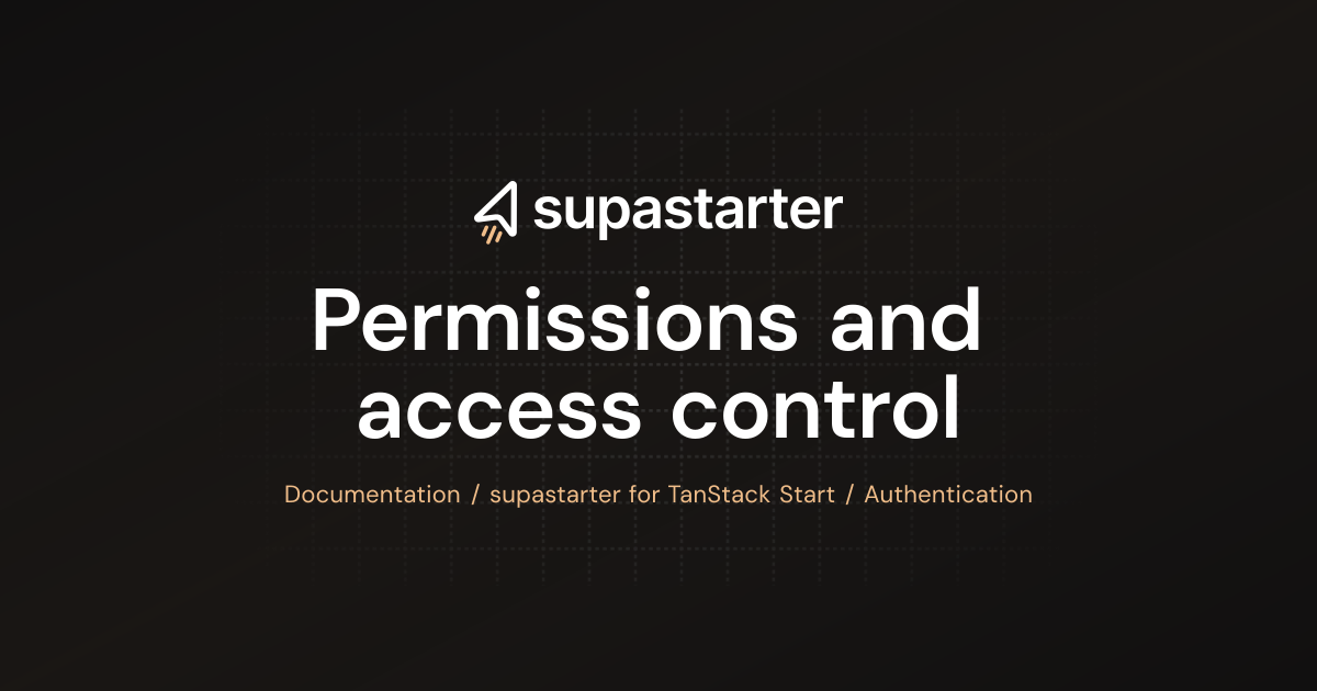 Permissions and access control | TanStack Start Documentation ...
