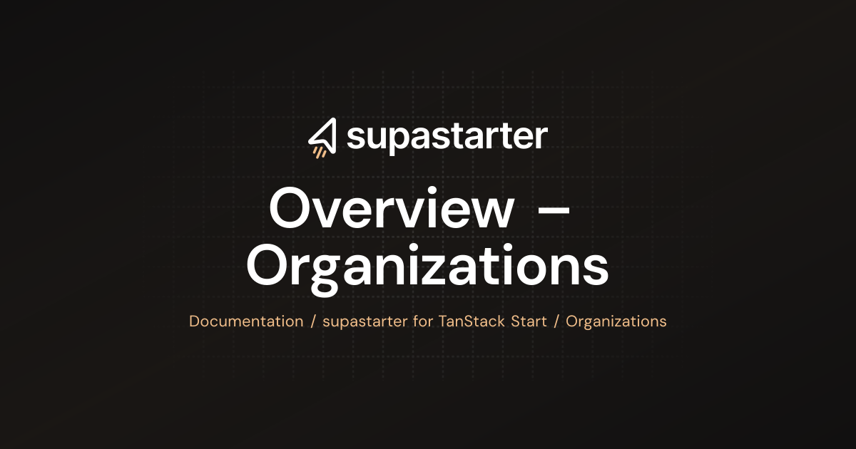 Organizations | TanStack Start Docs